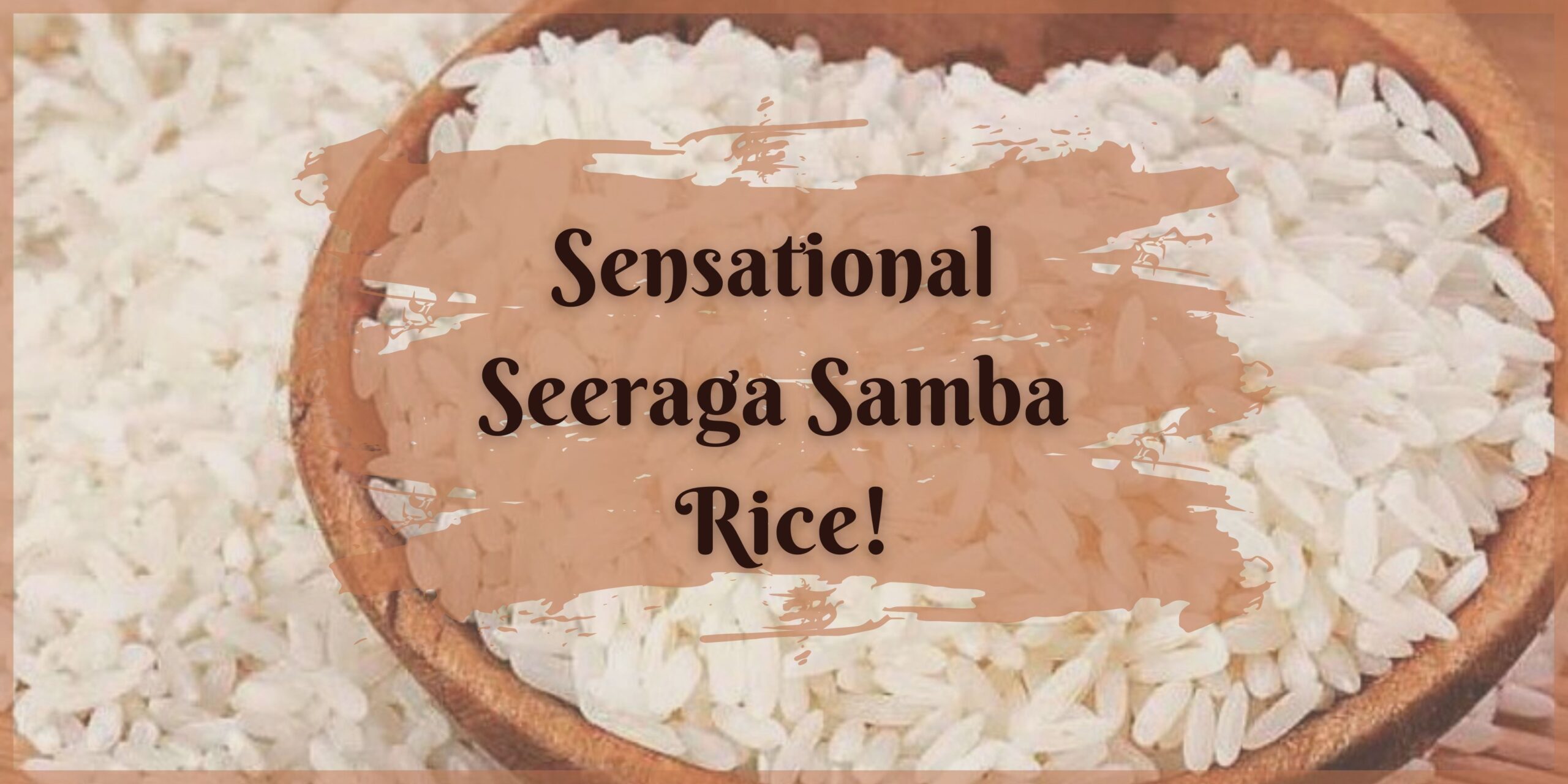 Sensational Seeraga Samba Rice! Uyir Organic Farmers Market | atelier ...